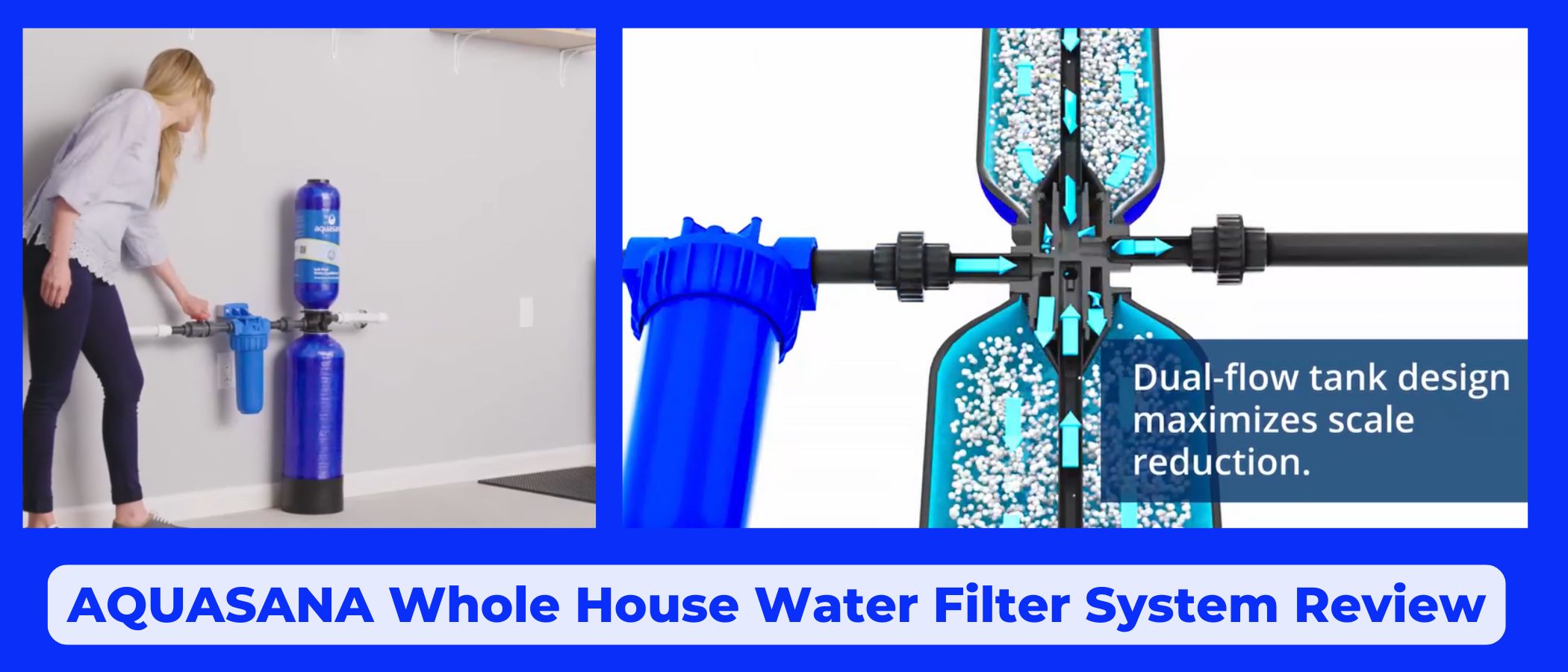 aquasana whole house water filter system review